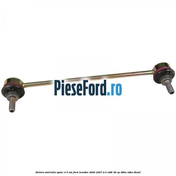 Bieleta antiruliu spate 4/5 usi Ford Mondeo 2000-2007 2.0 TDDI 90 cp D5BA, SDBA diesel