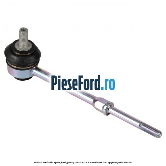 Bieleta antiruliu spate Ford Galaxy 2007-2014 1.6 EcoBoost 160 cp JTWA, JTWB benzina