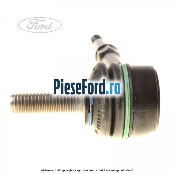 Bieleta antiruliu spate Ford Kuga 2008-2012 2.0 TDCI 4x4 163 cp TXDA diesel