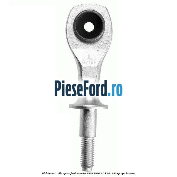 Bieleta antiruliu spate Ford Mondeo 1993-1996 2.0 i 16V 136 cp NGA benzina