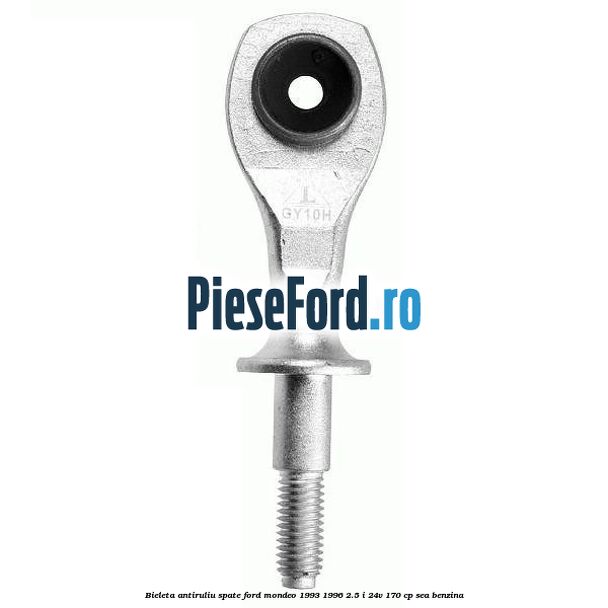 Bieleta antiruliu spate Ford Mondeo 1993-1996 2.5 i 24V 170 cp SEA benzina