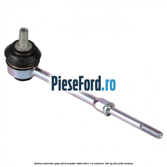 Bieleta antiruliu spate Ford Mondeo 2008-2014 1.6 EcoBoost 160 cp