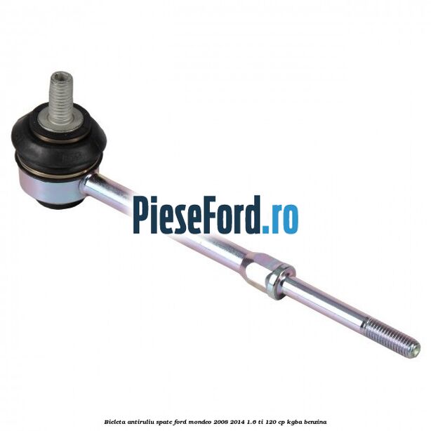 Bieleta antiruliu spate Ford Mondeo 2008-2014 1.6 Ti 120 cp