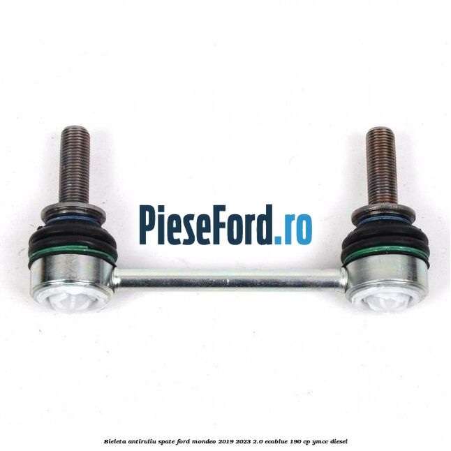 Bieleta antiruliu spate Ford Mondeo 2019-2023 2.0 EcoBlue 190 cp YMCC diesel