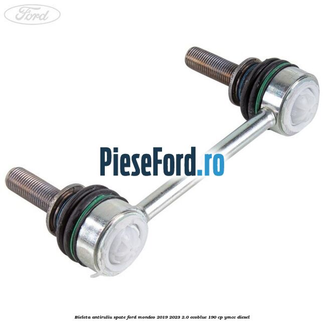 Bieleta antiruliu spate Ford Mondeo 2019-2023 2.0 EcoBlue 190 cp YMCC diesel