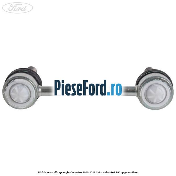 Bieleta antiruliu spate Ford Mondeo 2019-2023 2.0 EcoBlue 4x4 190 cp Bieleta antiruliu spate Ford Mondeo 2019-2023 2.0 EcoBlue 4x4 190 cp YMCC diesel