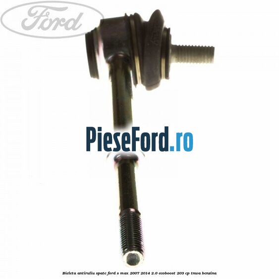 Bieleta antiruliu spate Ford S-Max 2007-2014 2.0 EcoBoost 203 cp Bieleta antiruliu spate Ford S-Max 2007-2014 2.0 EcoBoost 203 cp TNWA benzina
