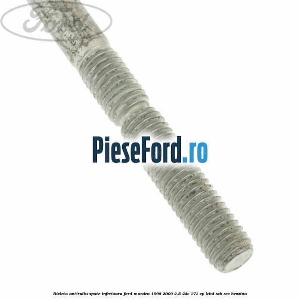 Bieleta antiruliu spate inferioara Ford Mondeo 1996-2000 2.5 24V 171 cp LCBD, SEB, SEC benzina