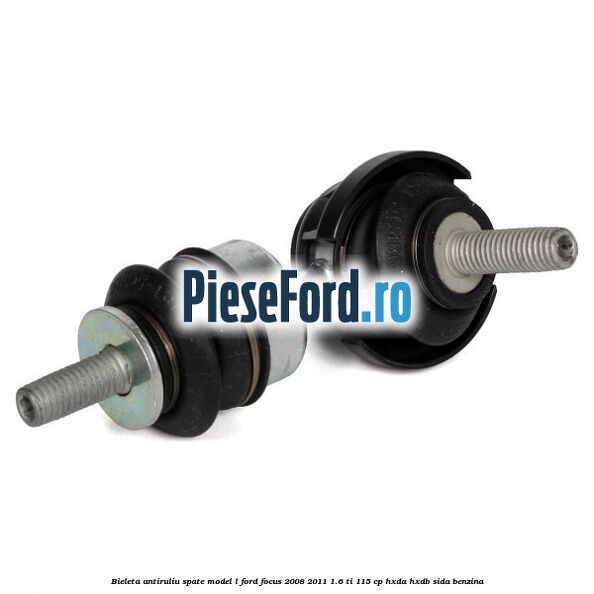 Bieleta antiruliu spate model L Ford Focus 2008-2011 1.6 Ti 115 cp Bieleta antiruliu spate model L Ford Focus 2008-2011 1.6 Ti 115 cp HXDA, HXDB, SIDA benzina