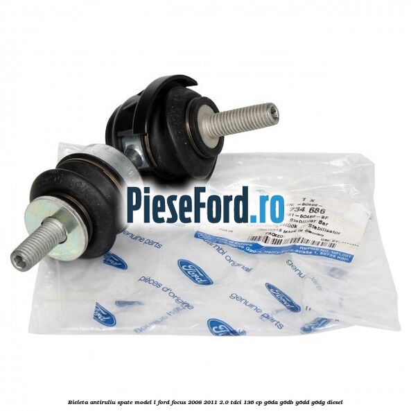 Bieleta antiruliu spate model L Ford Focus 2008-2011 2.0 TDCi 136 cp G6DA, G6DB, G6DD, G6DG diesel