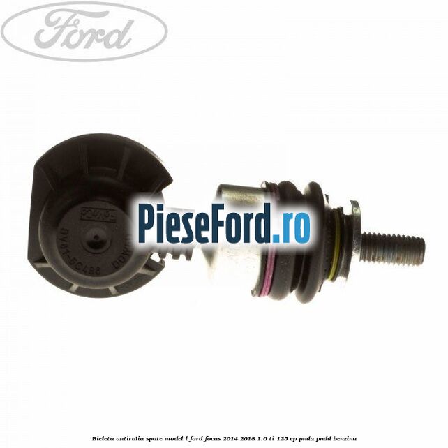Bieleta antiruliu spate model L Ford Focus 2014-2018 1.6 Ti 125 cp PNDA, PNDD benzina