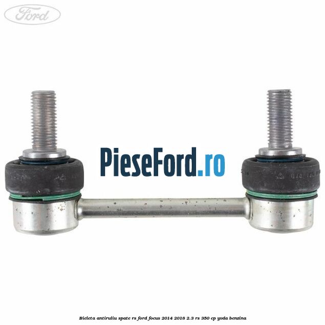 Bieleta antiruliu spate RS Ford Focus 2014-2018 2.3 RS 350 cp YVDA benzina