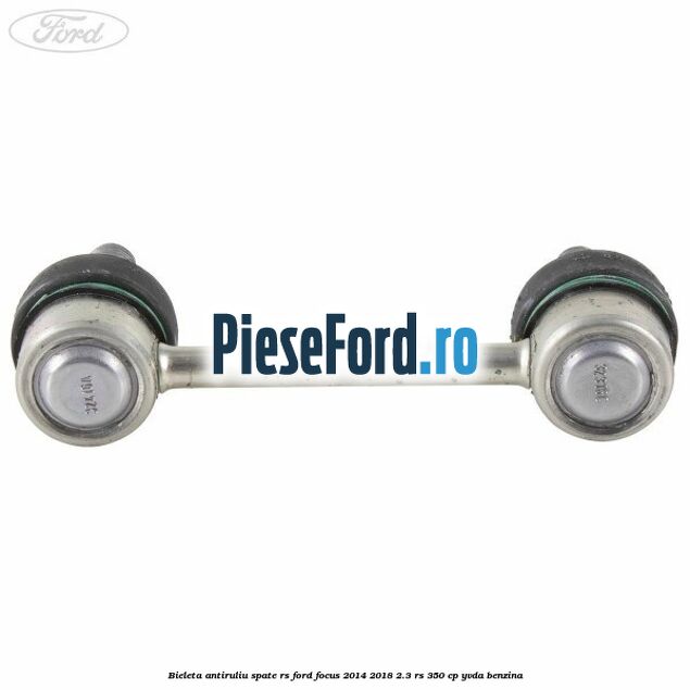 Bieleta antiruliu spate RS Ford Focus 2014-2018 2.3 RS 350 cp YVDA benzina