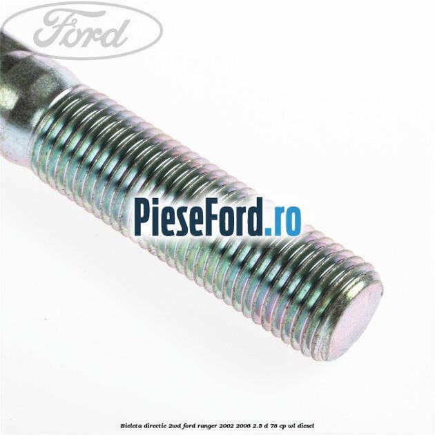 Bieleta directie 2WD Ford Ranger 2002-2006 2.5 D 78 cp WL diesel