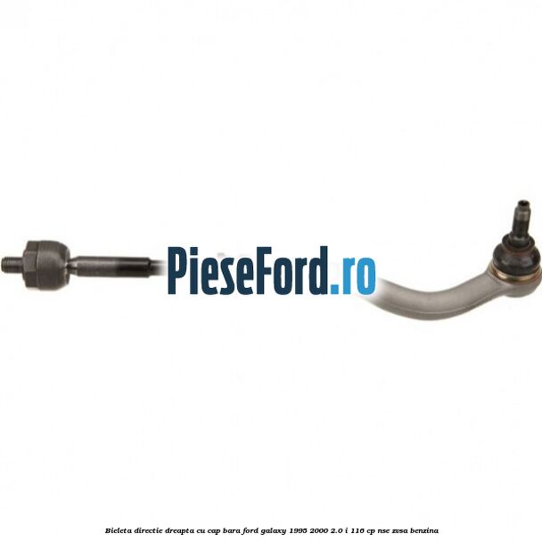 Bieleta directie dreapta cu cap bara Ford Galaxy 1995-2000 2.0 i 116 cp