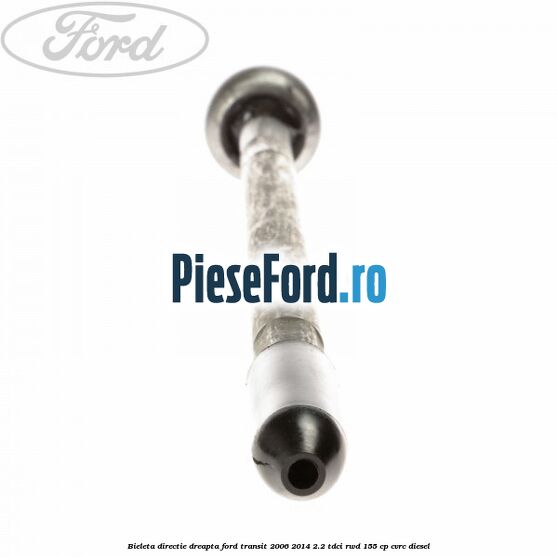 Bieleta directie dreapta Ford Transit 2006-2014 2.2 TDCi RWD 155 cp Bieleta directie dreapta Ford Transit 2006-2014 2.2 TDCi RWD 155 cp CVRC diesel