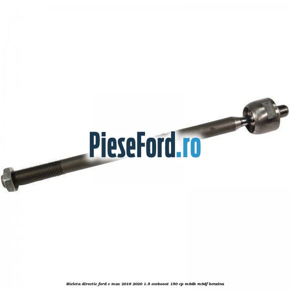 Bieleta directie Ford C-Max 2016-2020 1.5 EcoBoost 150 cp Bieleta directie Ford C-Max 2016-2020 1.5 EcoBoost 150 cp M8DB, M8DF benzina