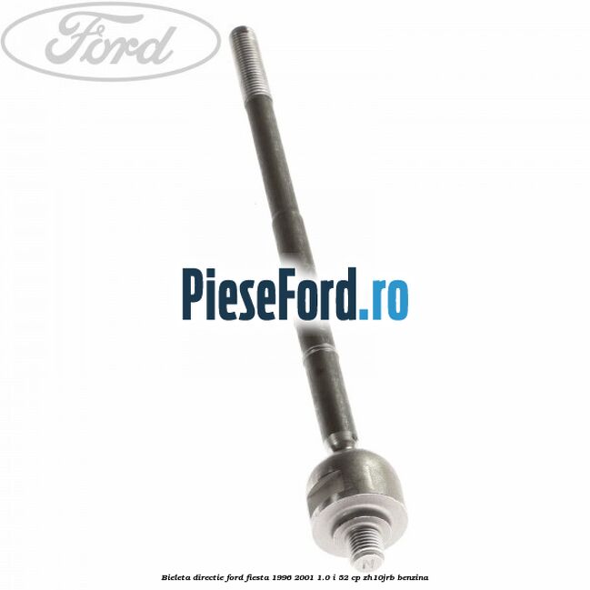 Bieleta directie Ford Fiesta 1996-2001 1.0 i 52 cp Bieleta directie Ford Fiesta 1996-2001 1.0 i 52 cp ZH10JRB benzina