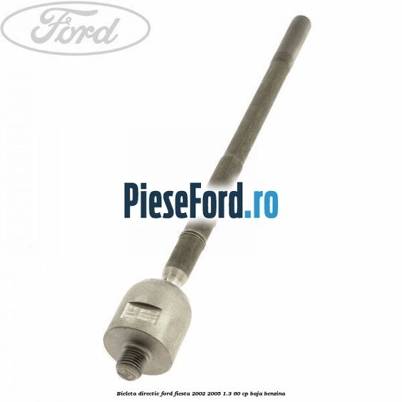 Bieleta directie Ford Fiesta 2002-2005 1.3 60 cp BAJA benzina