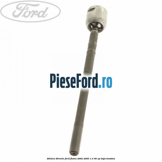 Bieleta directie Ford Fiesta 2002-2005 1.3 60 cp BAJA benzina