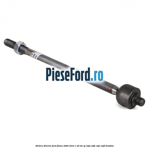Bieleta directie Ford Fiesta 2008-2012 1.25 82 cp SNJA, SNJB, SNJC, SNJD benzina