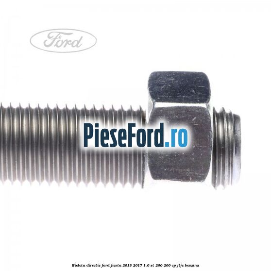 Bieleta directie Ford Fiesta 2013-2017 1.6 ST 200 200 cp JTJC benzina