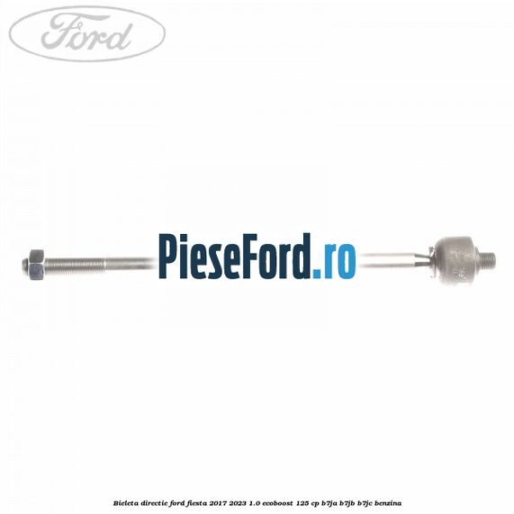 Bieleta directie Ford Fiesta 2017-2023 1.0 EcoBoost 125 cp B7JA, B7JB, B7JC benzina