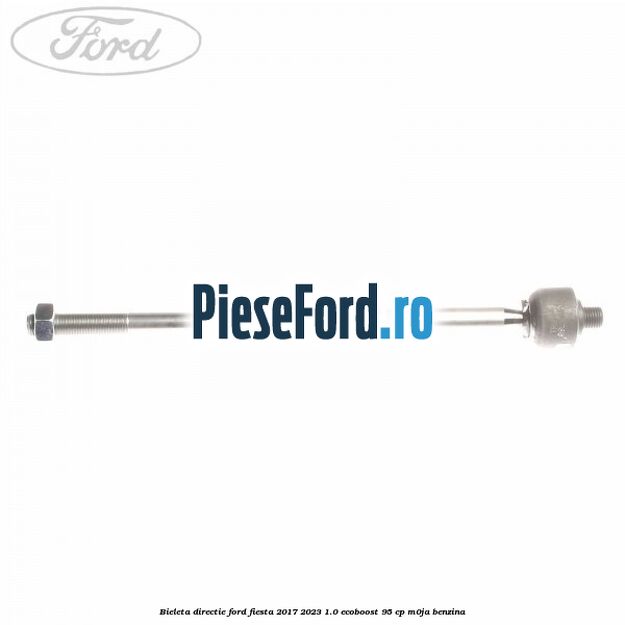 Bieleta directie Ford Fiesta 2017-2023 1.0 EcoBoost 95 cp M0JA benzina