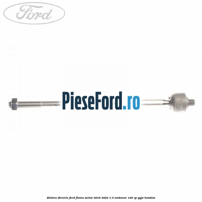 Bieleta directie Ford Fiesta Active 2018-2023 1.0 EcoBoost 140 cp YYJE benzina
