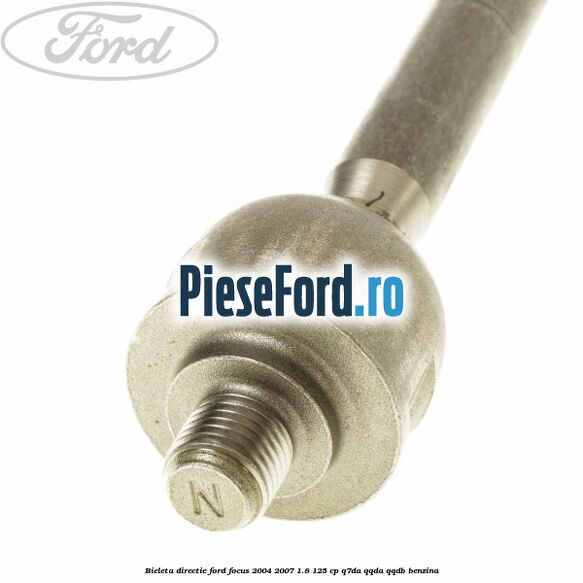 Bieleta directie Ford Focus 2004-2007 1.8 125 cp Q7DA, QQDA, QQDB benzina