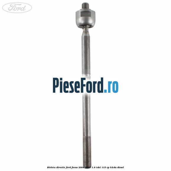 Bieleta directie Ford Focus 2004-2007 1.8 TDCi 115 cp Bieleta directie Ford Focus 2004-2007 1.8 TDCi 115 cp KKDA diesel