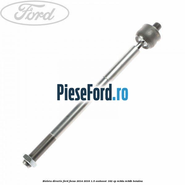 Bieleta directie Ford Focus 2014-2018 1.5 EcoBoost 182 cp M9DA, M9DB benzina