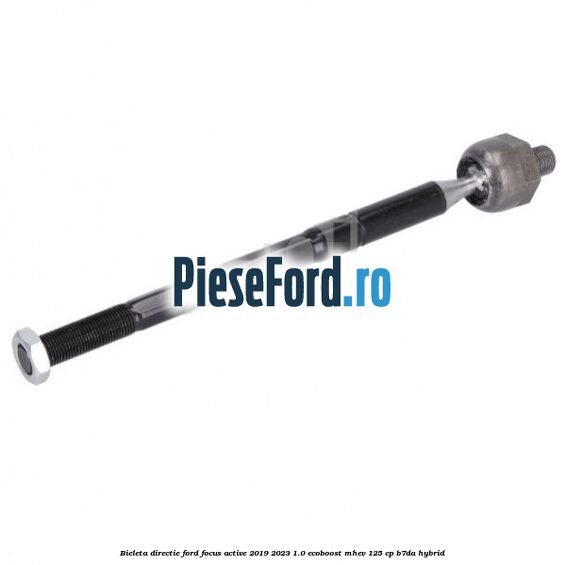 Bieleta directie Ford Focus Active 2019-2023 1.0 EcoBoost mHEV 125 cp Bieleta directie Ford Focus Active 2019-2023 1.0 EcoBoost mHEV 125 cp B7DA Hybrid
