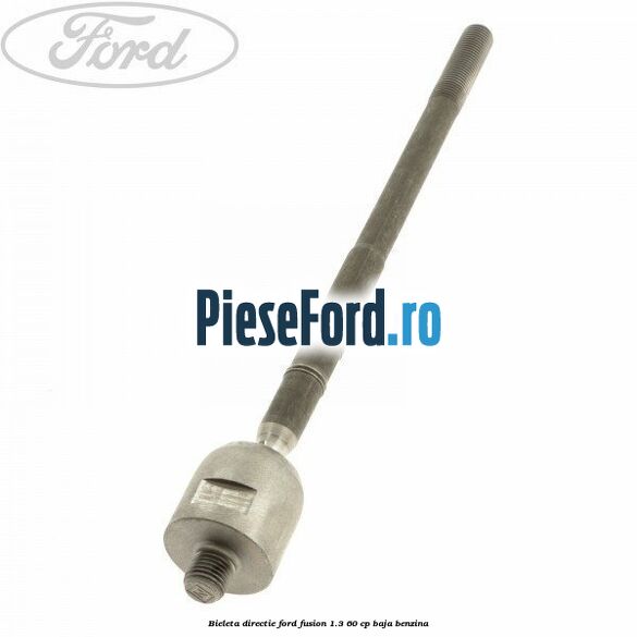 Bieleta directie Ford Fusion 1.3 60 cp