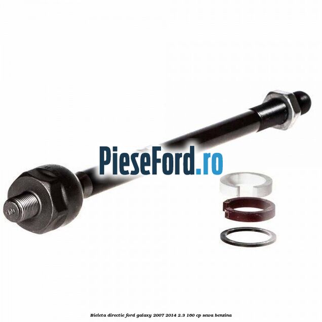 Bieleta directie Ford Galaxy 2007-2014 2.3 160 cp Bieleta directie Ford Galaxy 2007-2014 2.3 160 cp SEWA benzina