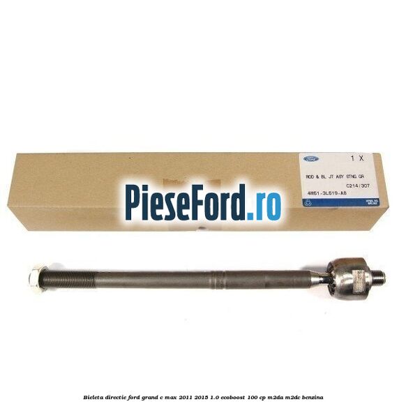 Bieleta directie Ford Grand C-Max 2011-2015 1.0 EcoBoost 100 cp Bieleta directie Ford Grand C-Max 2011-2015 1.0 EcoBoost 100 cp M2DA, M2DC benzina