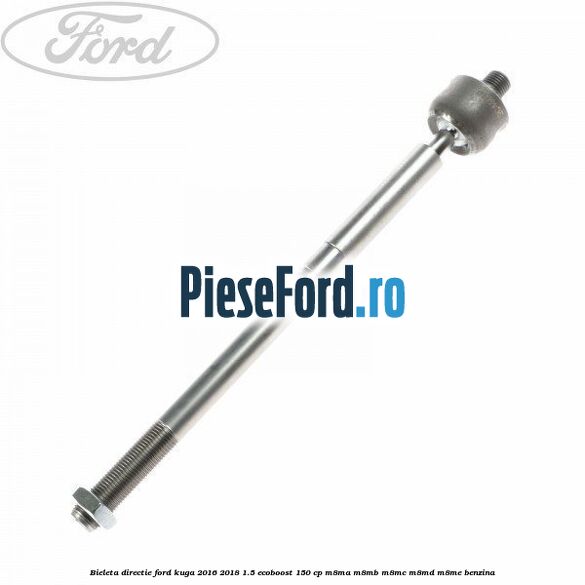Bieleta directie Ford Kuga 2016-2018 1.5 EcoBoost 150 cp