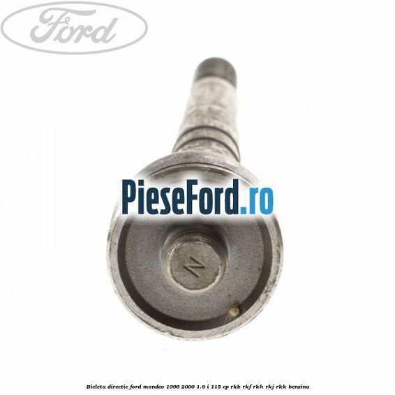 Bieleta directie Ford Mondeo 1996-2000 1.8 i 115 cp RKB, RKF, RKH, RKJ, RKK benzina