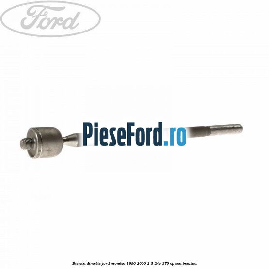 Bieleta directie Ford Mondeo 1996-2000 2.5 24V 170 cp SEA benzina