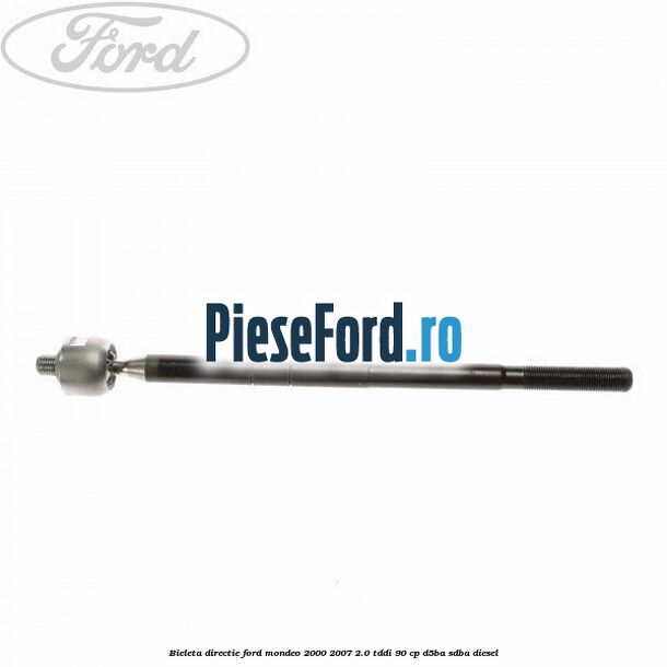 Bieleta directie Ford Mondeo 2000-2007 2.0 TDDI 90 cp D5BA, SDBA diesel