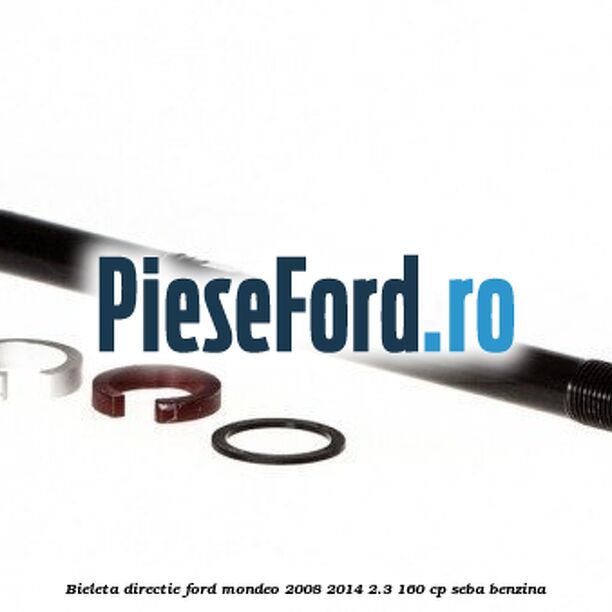Bieleta directie Ford Mondeo 2008-2014 2.3 160 cp SEBA benzina