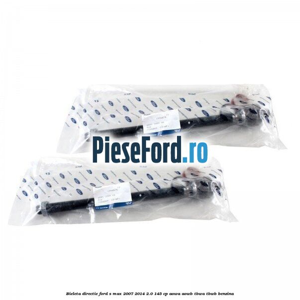 Bieleta directie Ford S-Max 2007-2014 2.0 145 cp AOWA, AOWB, TBWA, TBWB benzina