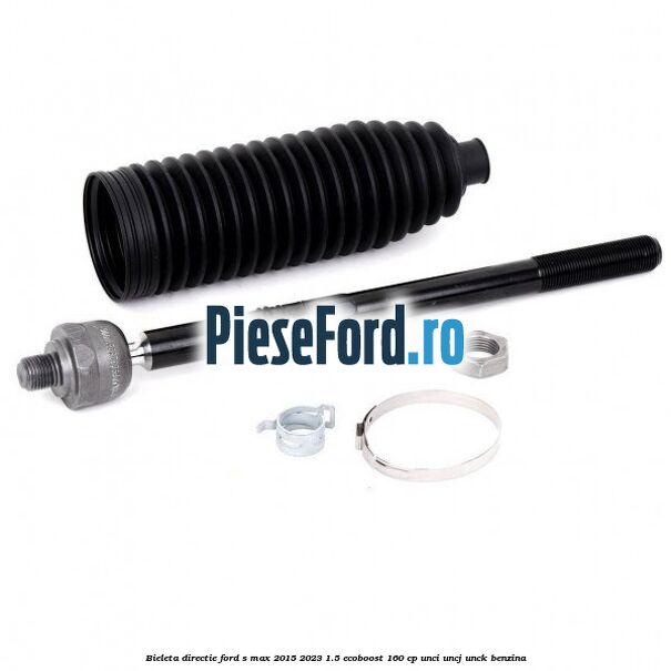 Bieleta directie Ford S-Max 2015-2023 1.5 EcoBoost 160 cp UNCI, UNCJ, UNCK benzina