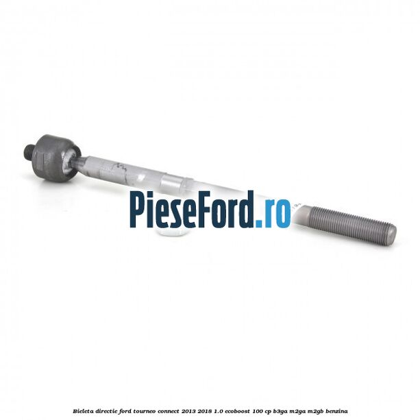 Bieleta directie Ford Tourneo Connect 2013-2018 1.0 EcoBoost 100 cp B3GA, M2GA, M2GB benzina