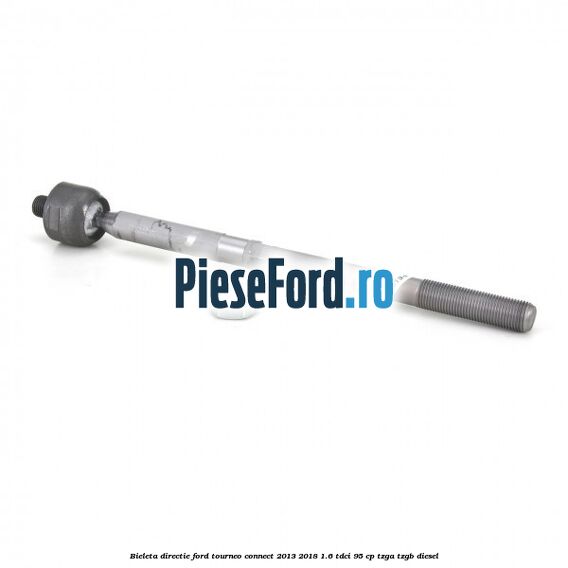 Bieleta directie Ford Tourneo Connect 2013-2018 1.6 TDCi 95 cp TZGA, TZGB diesel