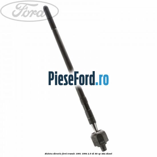 Bieleta directie Ford Transit 1991-1994 2.5 DI 80 cp 4DA diesel