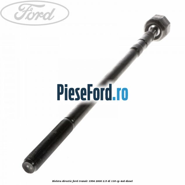 Bieleta directie Ford Transit 1994-2000 2.5 DI 116 cp 4ED diesel