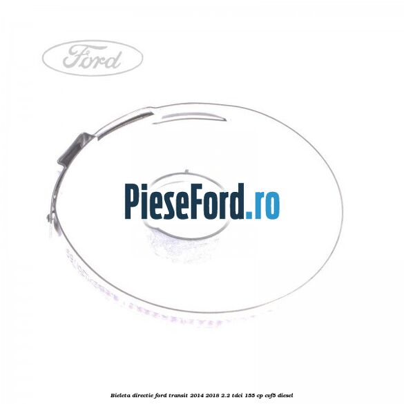 Bieleta directie Ford Transit 2014-2018 2.2 TDCi 155 cp CVF5 diesel