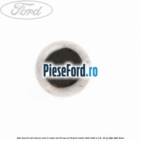 Bila insertie inel sincron cutie 5 trepte MTX75 sau VXT75 Ford Transit 2000-2006 2.4 DI  90 cp D2FA, D2FB diesel