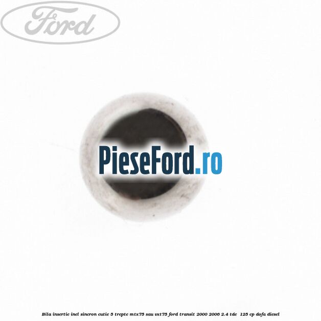 Bila insertie inel sincron cutie 5 trepte MTX75 sau VXT75 Ford Transit 2000-2006 2.4 TDE  125 cp DOFA diesel